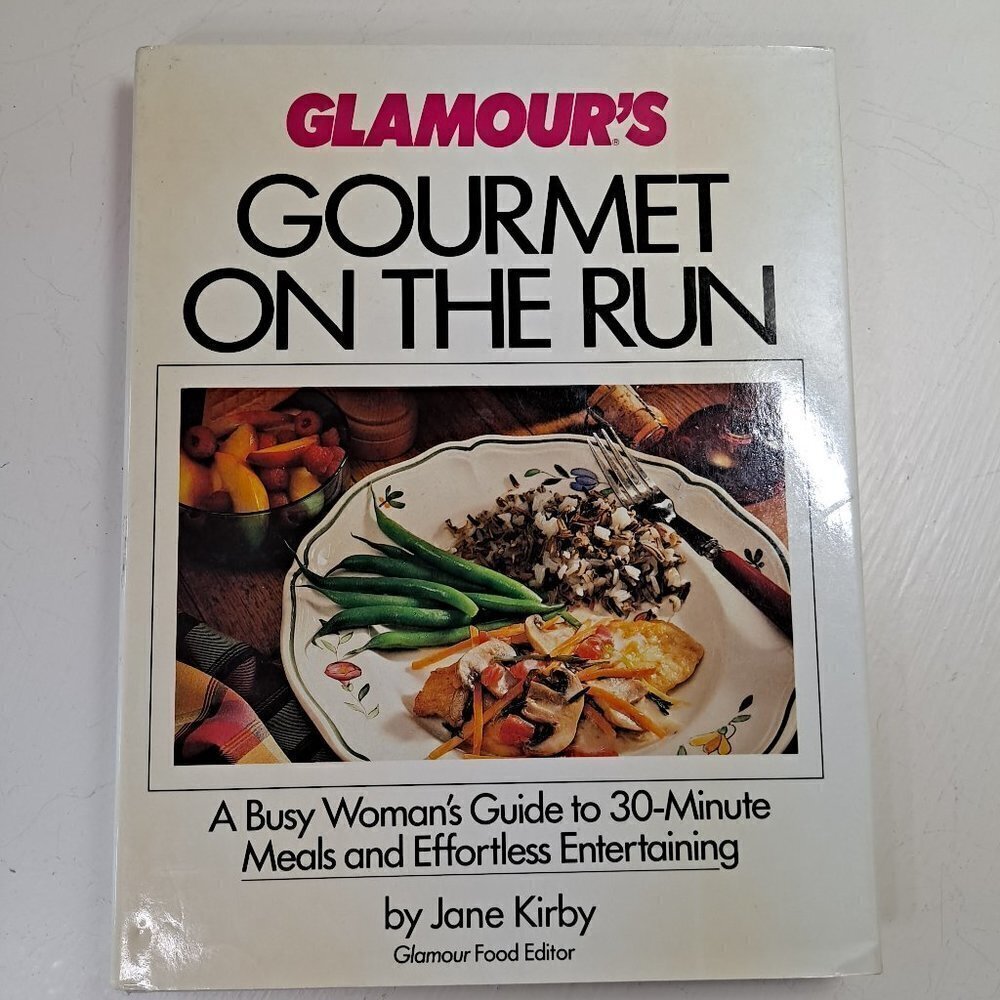 Glamour's Gourmet On The Run Hardcover Cookbook 30 Minute Meals EUC